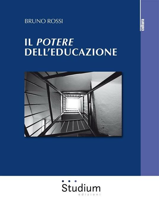 Il potere dell'educazione - Bruno Rossi - ebook