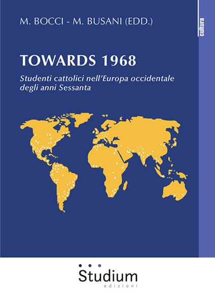 Towards 1968. Studenti cattolici nell'Europa occidentale degli anni Sessanta - copertina