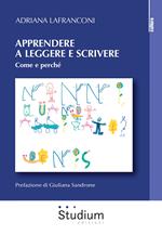 Apprendere a leggere e scrivere. Come e perché