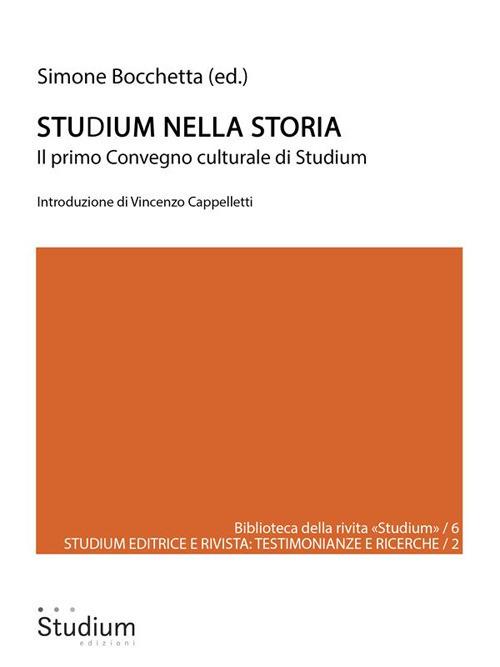 Studium nella storia. Il primo convegno culturale di Studium - Simone Bocchetta - ebook