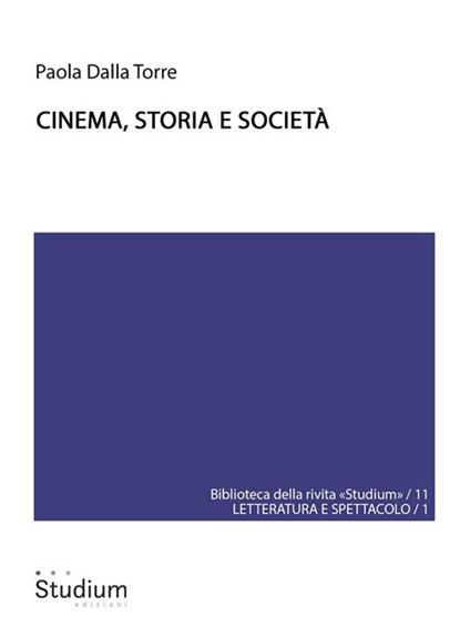 Cinema, storia e società - Paola Dalla Torre - ebook