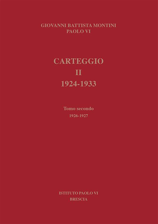 Carteggio 1924-1933. Vol. 2\2: 1926-1927. - Paolo VI - copertina