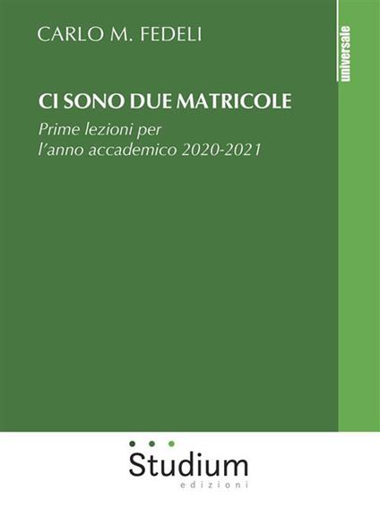 Ci sono due matricole. Prime lezioni per l'anno accademico 2020-2021 - Carlo Mario Fedeli - ebook
