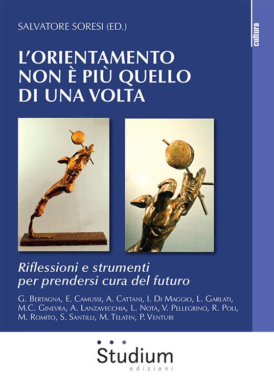 L' orientamento che non è più quello di una volta. Riflessioni e strumenti per prendersi cura del futuro - copertina