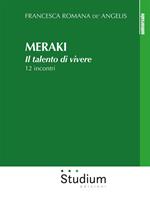 Meraki. Il talento di vivere. 12 incontri