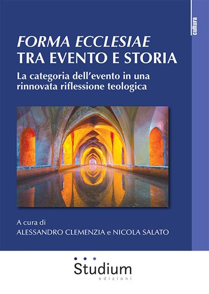 Forma ecclesiae: tra evento e storia. La categoria dell'evento in una rinnovata riflessione teologica - copertina