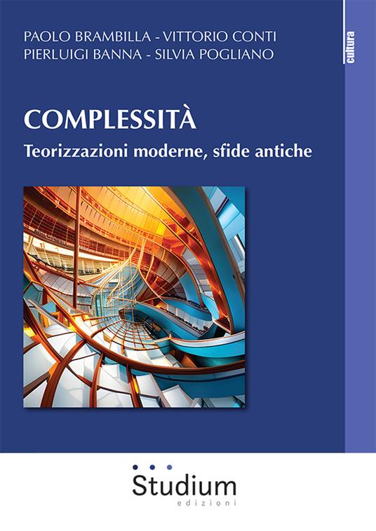 Complessità. Teorizzazioni moderne, sfide antiche - Pierluigi Banna,Paolo Brambilla,Vittorio Conti - copertina