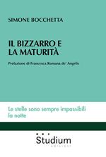 Il bizzarro e la maturità