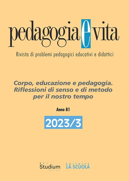 Pedagogia e vita (2023). Vol. 3: Corpo, educazione e pedagogia. Riflessioni di senso e di metodo per il nostro tempo - copertina