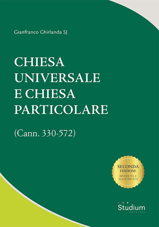 Chiesa universale e Chiesa particolare (Cann. 330-572) - Gianfranco Ghirlanda - copertina