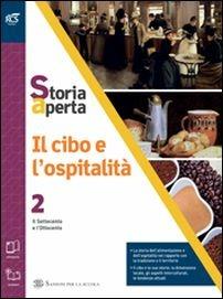  cibo e l'ospitalità. Con extrakit-Openbook. Per le Scuole superiori