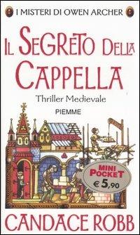 Il segreto della cappella. I misteri di Owen Archer - Candace Robb - copertina