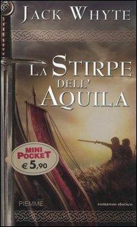 La stirpe dell'Aquila. Le cronache di Camelot. Vol. 3 - Jack Whyte - copertina