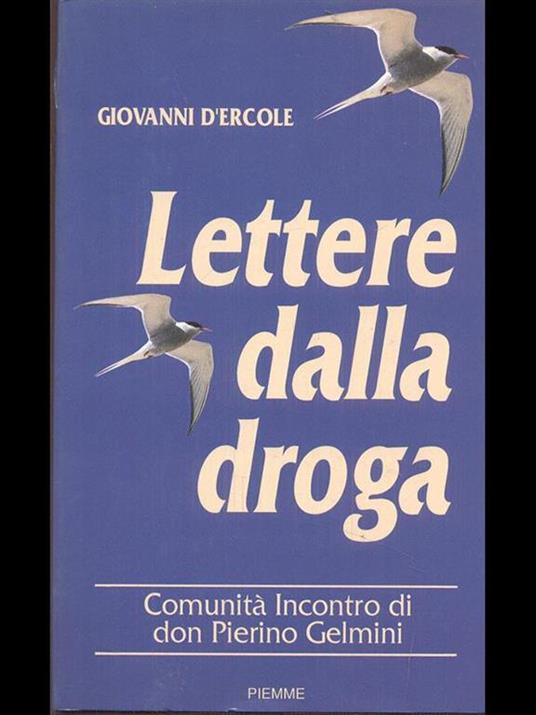 Lettere dalla droga. Comunità incontro di don Pierino Gelmini - Giovanni D'Ercole - copertina