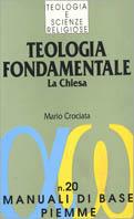 Teologia fondamentale. La Chiesa - Mario Crociata - copertina