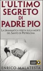 L' ultimo segreto di padre Pio