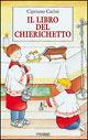 Il libro del chierichetto. Ministranti grandi e piccoli