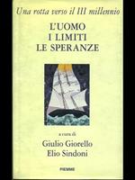 L' uomo, i limiti, le speranze. Una rotta verso il terzo millennio