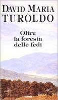 Oltre la foresta delle fedi - David Maria Turoldo - copertina