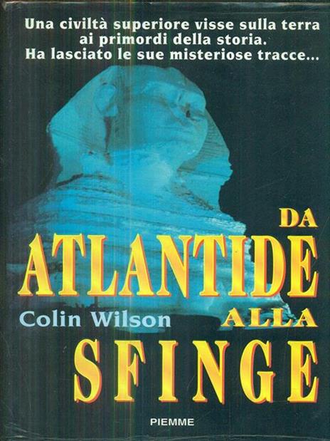 Da Atlantide alla sfinge - Colin Wilson - 2