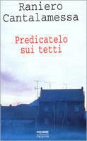 Predicatelo sui tetti. Il vangelo della domenica in Tv. Anno A