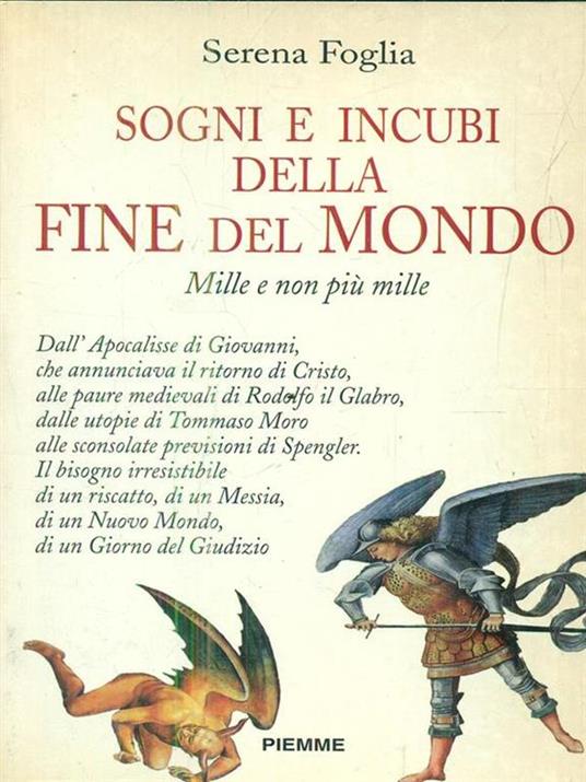 Sogni e incubi della fine del mondo. Mille e non più Mille - Serena Foglia - 3