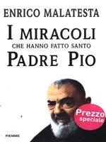 I miracoli che hanno fatto santo padre Pio