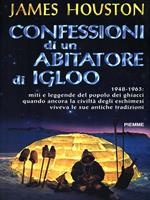 Confessioni di un abitatore di igloo