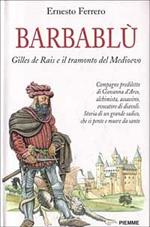 Barbablù. L'incredibile storia di Gilles de Rais