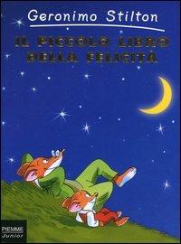 Il piccolo libro della felicità - Geronimo Stilton - copertina