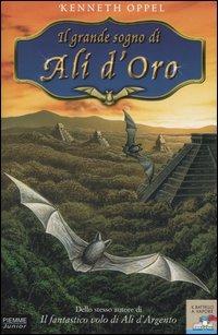 Il grande sogno di Ali d'Oro - Kenneth Oppel - copertina