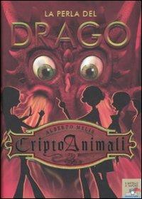 La perla del drago. Criptoanimali - Alberto Melis - copertina