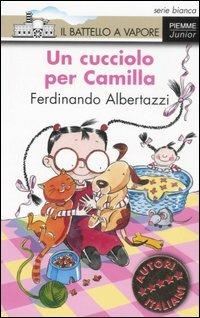 Un cucciolo per Camilla. Ediz. illustrata - Ferdinando Albertazzi - copertina