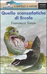 Quello scansafatiche di Ercole - Francesca Simon - copertina