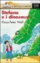 Stefano e i dinosauri - Klaus-Peter Wolf - copertina