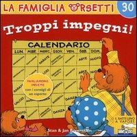 Troppo impegno! - Jan Berenstain,Stan Berenstain - copertina