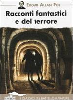 Racconti fantastici e del terrore. Ediz. illustrata