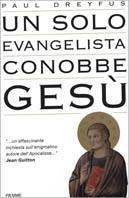 Un solo evangelista conobbe Gesù