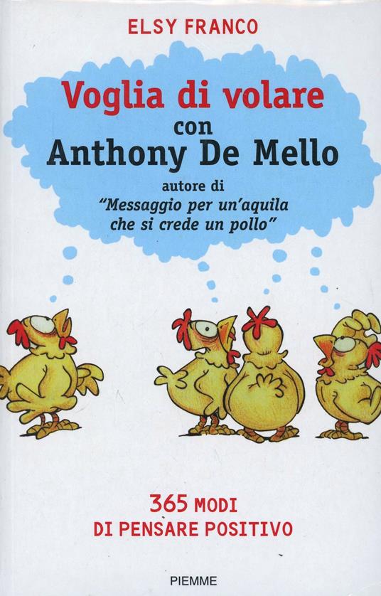 Voglia di volare con Anthony De Mello. 365 modi di pensare positivo - Elsy Franco - copertina