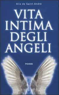 Vita intima degli angeli - Alix de Saint André - copertina