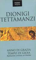 Anno di grazia tempo di gioia. Meditazione cristiana sul giubileo