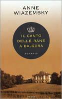 Il canto delle rane a Bajgora - Anne Wiazemsky - copertina