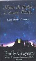 Notte di stelle a Stone Point. Una storia d'amore - Emily Grayson - copertina