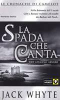 La spada che canta. Le cronache di Camelot. Vol. 2 - Jack Whyte - copertina