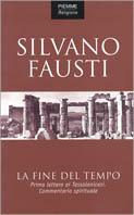 La fine del tempo. Prima lettura ai tessalonicesi. Commentario spirituale