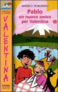 Pablo. Un nuovo amico per Valentina - Angelo Petrosino - copertina