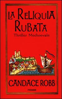 La reliquia rubata - Candace Robb - copertina