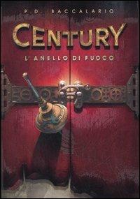 L' anello di fuoco. Century. Vol. 1 - Pierdomenico Baccalario - copertina