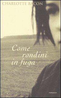 Come rondini in fuga - Charlotte Bacon - copertina