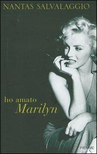 Ho amato Marilyn - Nantas Salvalaggio - copertina